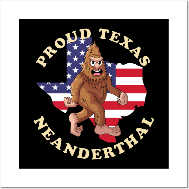 Proud Texas American Neanderthal Wall Art by OrangeMonkeyArt